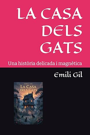 La casa dels gats, Emili Gil